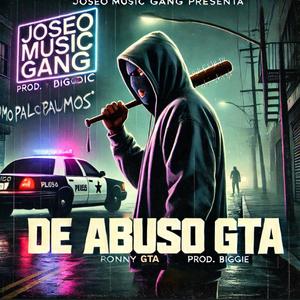 De Abuso GTA (feat. JOSEO MUSIC GANG & Biggie Dc)
