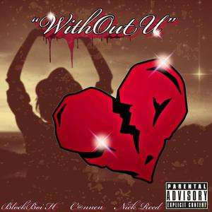 Without U (feat. C@nnen & Nick reed)