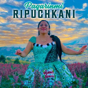 Paqarinmi Ripuchkani