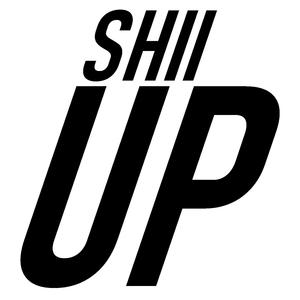 SHII UP
