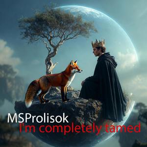 I'm completely tamed