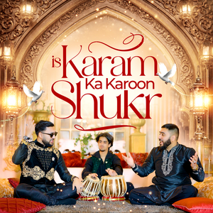 Is Karam Ka Karoon Shukr