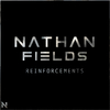 Nathan Fields - Reinforcements