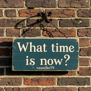 What time is now?