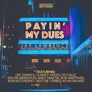 Payin' My Dues Blues (feat. Bob Sheppard & Corey Christiansen)