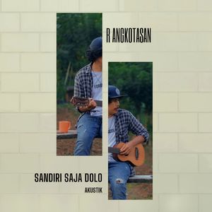 Sandiri Saja Dolo (Akustik)