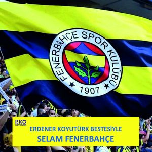 Selam Fenerbahçe