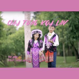 Ciaj Tuag Koj Lav (feat. Akou Lor)