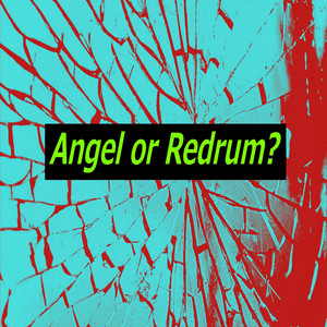 Angel or Redrum? (Instrumental Version)