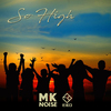 Mk Noise - So High (Radio Edit)
