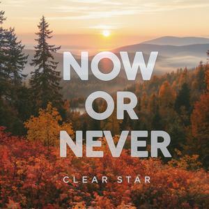 Now or Never