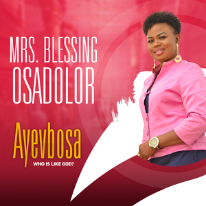 Ayevbosa Who Is Like God