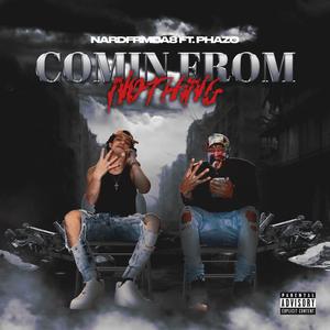 Coming From Nothing (feat. Phazo)