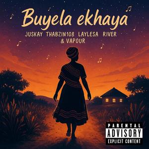 BUYELA EKHAYA (feat. THABZIN108, LAYLESA, RIVER & VAPOUR)