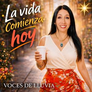 La vida comienza hoy