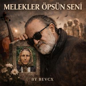 MELEKLER ÖPSÜN SENİ