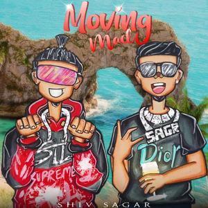 Moving Mad (feat. SAGR)