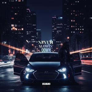 Nevuh Slowin’ Down (feat. Zk)