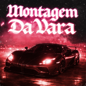 Montagem Da Vara (Slowed)