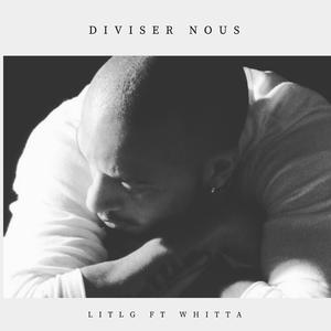 diviser nous (feat. whitta)