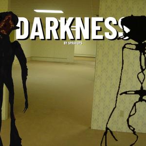 DARKNESS