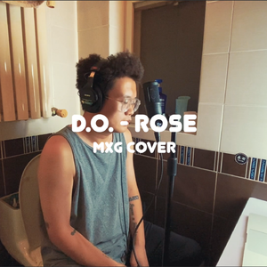 D.O.都暻秀 - Rose MXG Cover（翻自 D.O.） inst