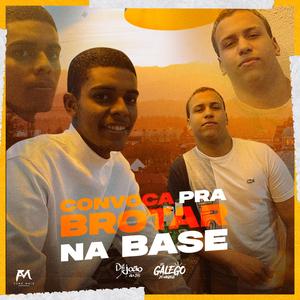 CONVOCA PRA BROTAR NA BASE (MC JOÃO DA 5B & DJ Galego Oficial Remix)