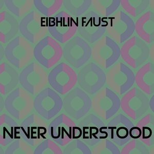 Never Understood (Original mix)