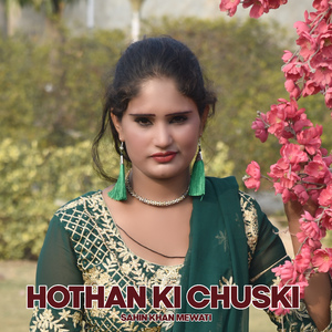 Hothan Ki Chuski