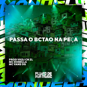 Passa o Bctão na Peça