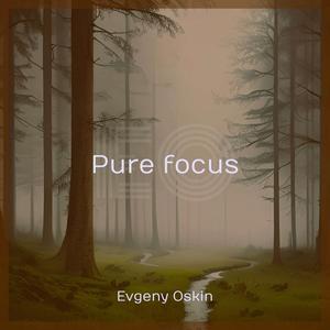 Pure focus
