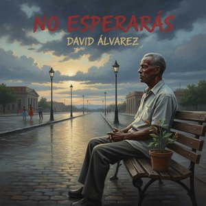 No esperarás