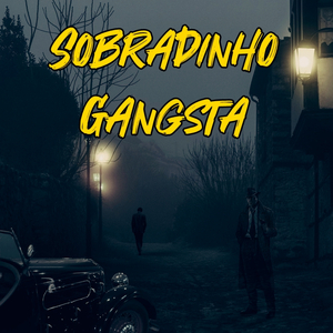 Sobradinho Gangsta