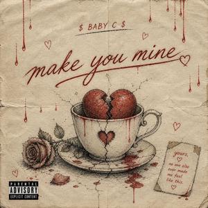 Make you mine