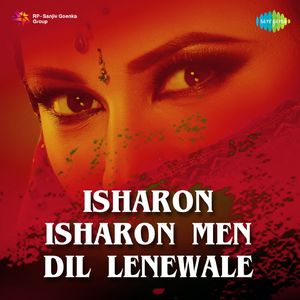 Isharon Isharon Men Dil Lenewale - Duet
