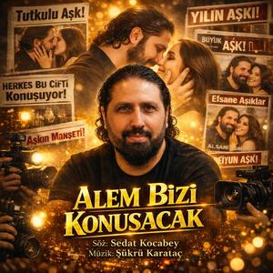 Alem Bizi Konuşacak
