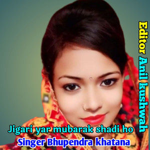 Jigari Yar Mubarak Shadi Ho