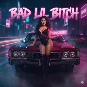 Bad Lil Bitch