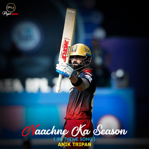 Naachne Ka Season IPL Theme Song