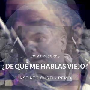 ¿De Qué Me Hablas Viejo? (Remix)