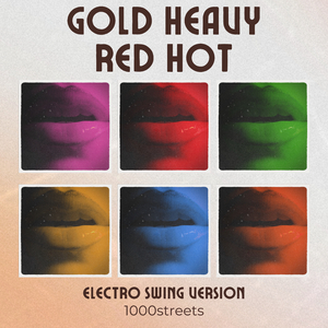 Gold Heavy Red Hot (Electro Swing Version)