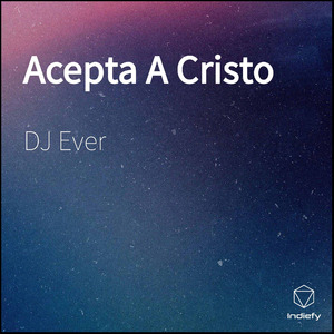 Acepta A Cristo