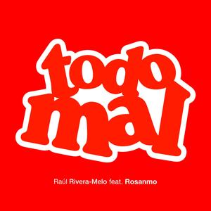 Todo Mal (feat. Rosanmo)