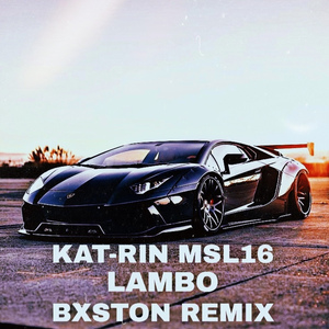 Lambo (Bxston Remix)
