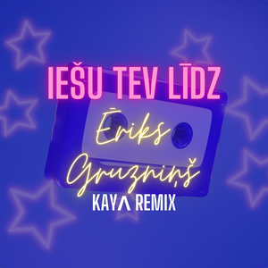 Iešu Tev līdz (KAYΛ Remix)