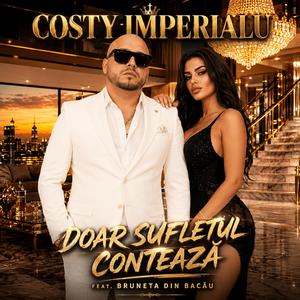 Doar Sufletul Contează (feat. Bruneta Din Bacău)