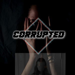 Corrupted
