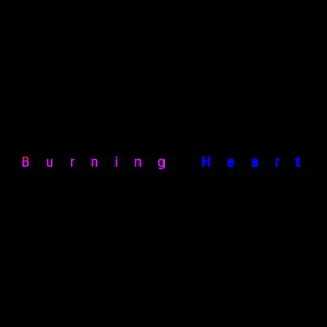 Burning Heart（Mix）