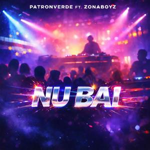 Nu Bai (feat. Zonaboyz)