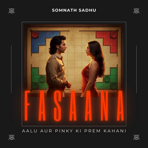 Fasaana (Aalu Aur Pinky Ki Prem Kahani)